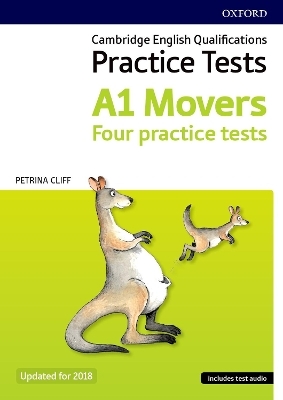 Cambridge English Qualifications Young Learners Practice Tests A1 Movers Pack: A1: Movers Pack - Petrina Cliff