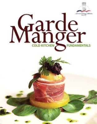 Garde Manger -  The American Culinary Federation, Edward Leonard, Brenda Carlos, Tina Powers