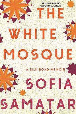 The White Mosque - Sofia Samatar