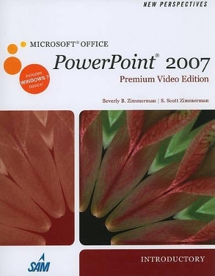 New Perspectives on Microsoft Office PowerPoint 2007, Introductory - Beverly B Zimmerman, S Scott Zimmerman