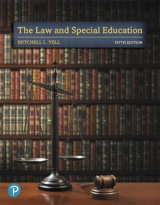 The Law and Special Education with Enhanced Pearson Etext -- Access Card Package - Mitchell Yell