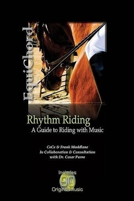 EquiChord: Rhythm Riding - CeCe Maddlone, Frank Maddlone