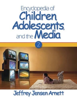 Encyclopedia of Children, Adolescents, and the Media - 