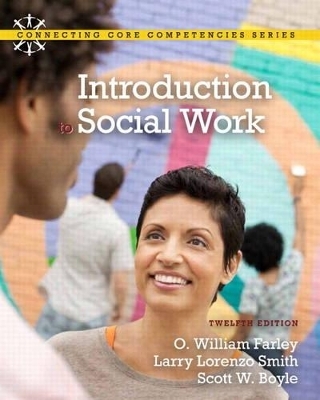 Introduction to Social Work Plus MySocialWorkLab with eText -- Access Card Package - O. William Farley, Larry Lorenzo Smith, Scott W. Boyle