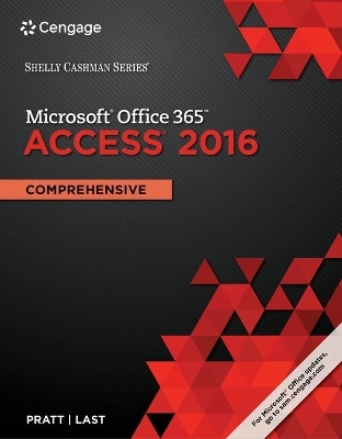 Bundle: Shelly Cashman Series Microsoft Office 365 & Access 2016: Comprehensive + Shelly Cashman Series Microsoft Office 365 & Excel 2016: Comprehensive + Lms Integrated Sam 365 & 2016 Assessments, Trainings, and Projects with 2 Mindtap Reader Printed AC - Philip J Pratt, Mary Z Last