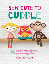 Sew Cute to Cuddle - Mariska Vos-Bolman