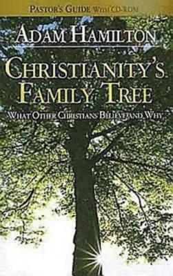 Christianity's Family Tree Pastor's Guide - Adam Hamilton