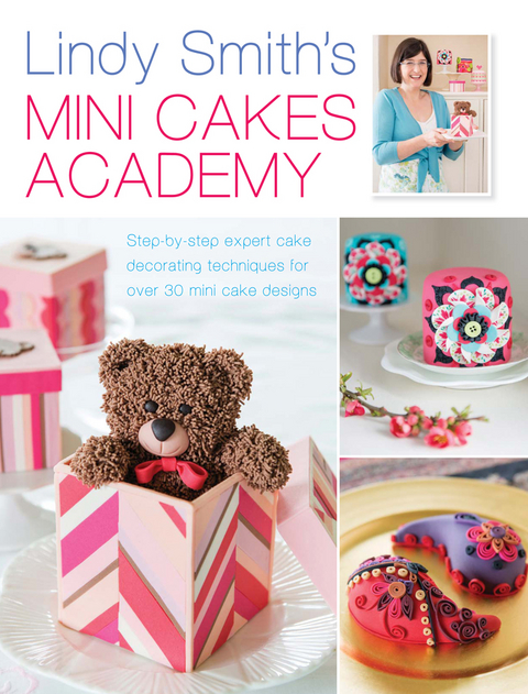 Lindy Smith's Mini Cakes Academy -  Lindy Smith