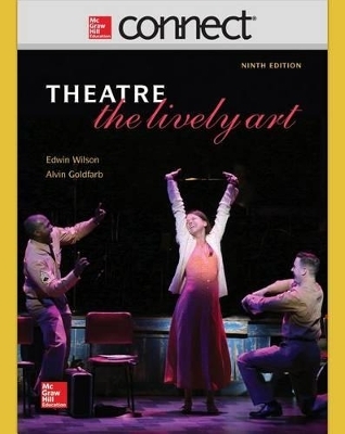 Loose Leaf for Theatre: The Lively Art with Connect Access Card - Edwin Wilson, MR Alvin Goldfarb