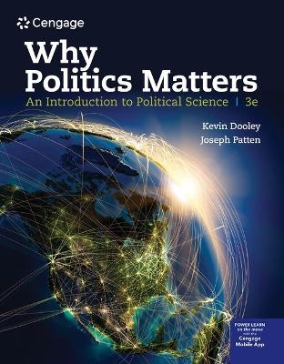 Bundle: Why Politics Matters: An Introduction to Political Science, 3rd + Mindtap, 1 Term Printed Access Card - Kevin L Dooley, Joseph N Patten