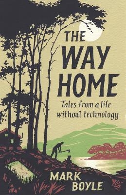 The Way Home - Mark Boyle