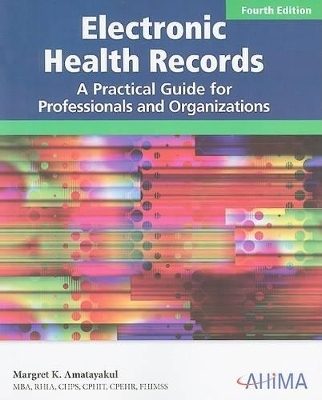 Electronic Health Records - Margret K Amatayakul