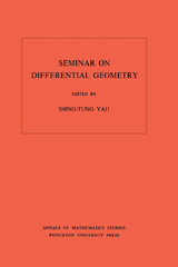 Seminar on Differential Geometry. (AM-102), Volume 102 - 