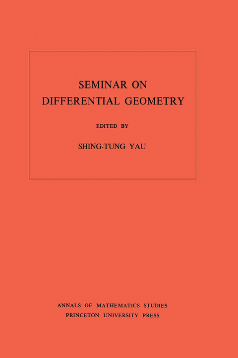 Seminar on Differential Geometry. (AM-102), Volume 102 - 