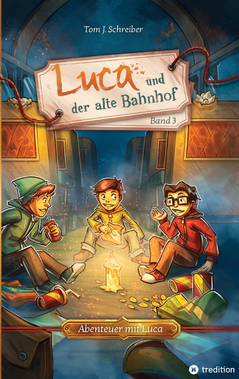 Luca und der alte Bahnhof - Tom J. Schreiber