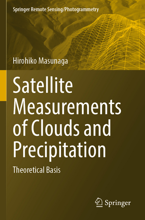 Satellite Measurements of Clouds and Precipitation - Hirohiko Masunaga