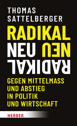 Radikal neu - Thomas Sattelberger, Jan Dermietzel