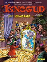 Isnogud: Ich als Kalif ... (Die neuen Abenteuer des Großwesirs Isnogud, Band 3) - Laurent Vassilian, Olivier Andrieu