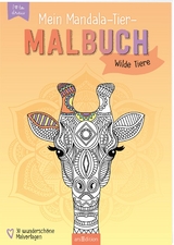 Mein Mandala-Tier-Malbuch – Wilde Tiere