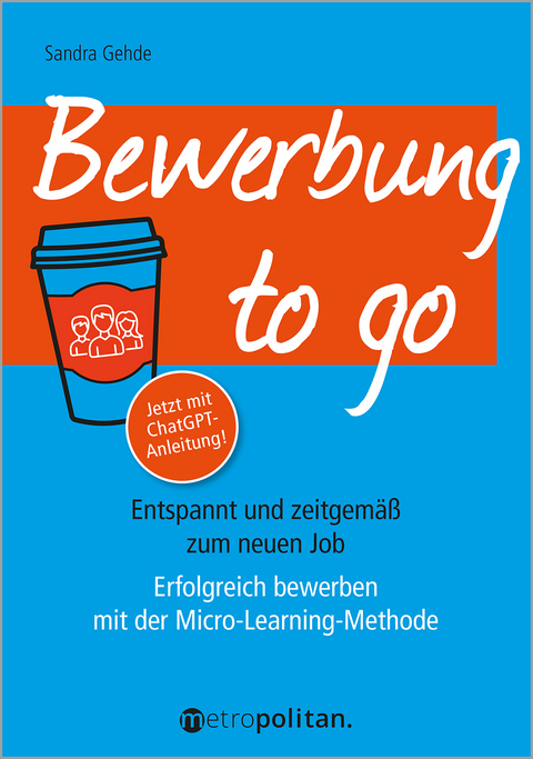 Bewerbung to go - Sandra Gehde