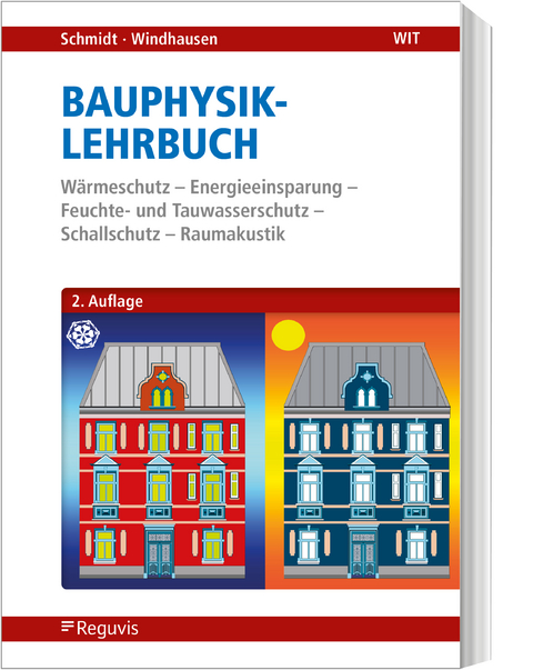 Bauphysik-Lehrbuch - Peter Schmidt, Saskia Windhausen