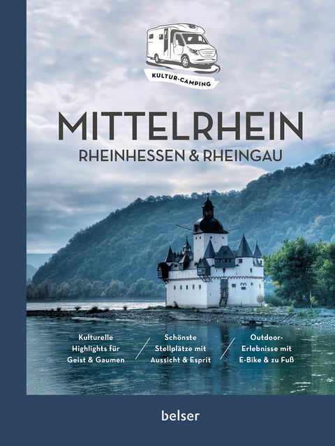 Kultur-Camping mit dem Wohnmobil. Mittelrhein, Rheinhessen & Rheingau - Hermann Götz