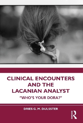 Clinical Encounters and the Lacanian Analyst - ies Dulsster