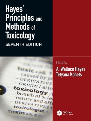 Hayes' Principles and Methods of Toxicology - 