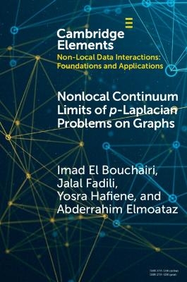 Nonlocal Continuum Limits of p-Laplacian Problems on Graphs - Imad El Bouchairi, Jalal Fadili, Yosra Hafiene, Abderrahim Elmoataz