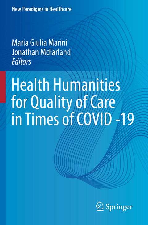 Health Humanities for Quality of Care in Times of COVID -19 - 