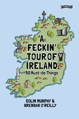 A Feckin' Tour of Ireland - Colin Murphy