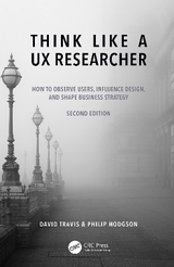 Think Like a UX Researcher - Travis, David; Hodgson, Philip