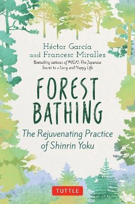 Forest Bathing - Hector Garcia, Francesc Miralles