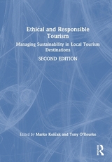 Ethical and Responsible Tourism - Koščak, Marko; O’Rourke, Tony