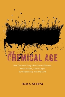 The Chemical Age - Frank A. Von Hippel