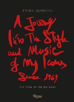 A Journey Into the Style and Music of My Icons Since 1969 - 