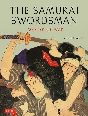 The Samurai Swordsman - Stephen Turnbull