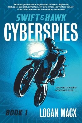 Swift and Hawk: Cyberspies - Logan Macx