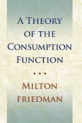 Theory of the Consumption Function - Milton Friedman