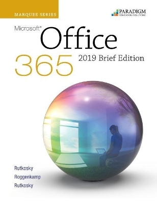 Marquee Series: Microsoft Office 2019 - Brief Edition - Nita Rutkosky, Audrey Roggenkamp, Ian Rutkowsky