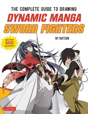 The Complete Guide to Drawing Dynamic Manga Sword Fighters -  Natsuo