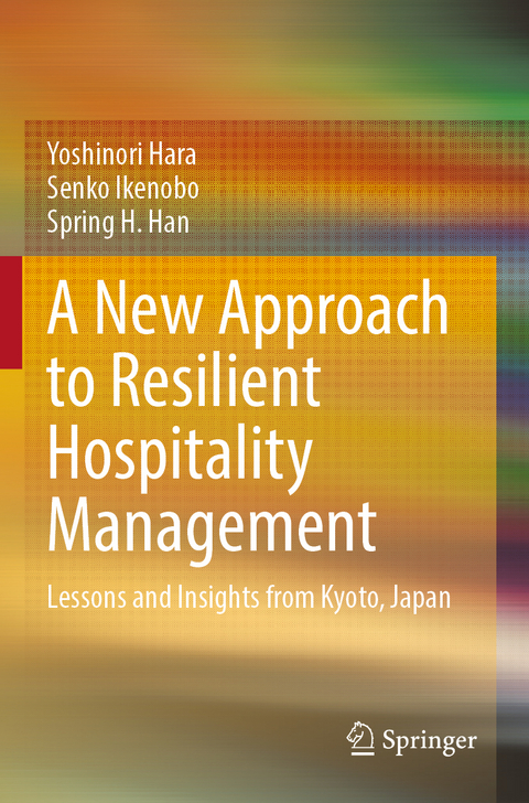 A New Approach to Resilient Hospitality Management - Yoshinori Hara, Senko Ikenobo, Spring H. Han