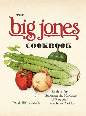 The Big Jones Cookbook - Paul Fehribach