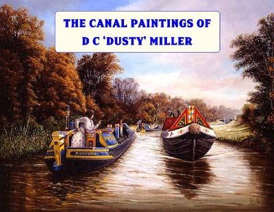 The Canal Paintings of D C 'Dusty' Miller - David Miller