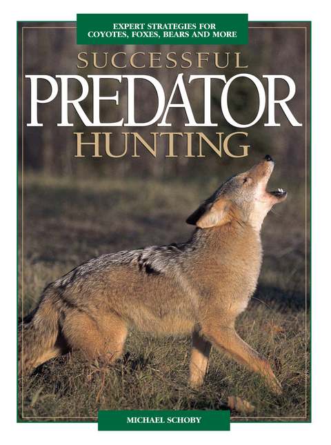 Successful Predator Hunting -  Mike Schoby