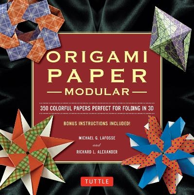 Modular Origami Paper Pack - Michael G. LaFosse, Richard L. Alexander