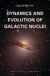 Dynamics and Evolution of Galactic Nuclei -  David Merritt