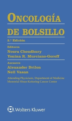 Oncología de bolsillo - Alexander Drilon, Neil Vasan, Noura Choudhury, Yonina Robbie Murciano-Goroff