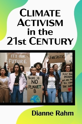 Climate Activism in the 21st Century - Dianne Rahm