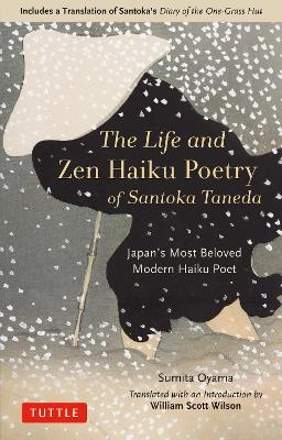 The Life and Zen Haiku Poetry of Santoka Taneda - Oyama Sumita